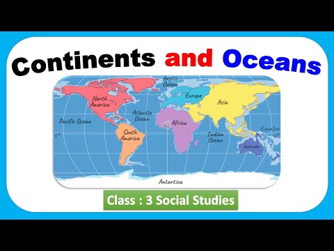 Continents and Oceans| Class 3 : Science | CBSE/ NCERT | Full Chapter Explanation |
