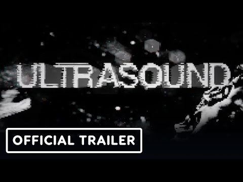 Ultrasound - Official Reveal Trailer
