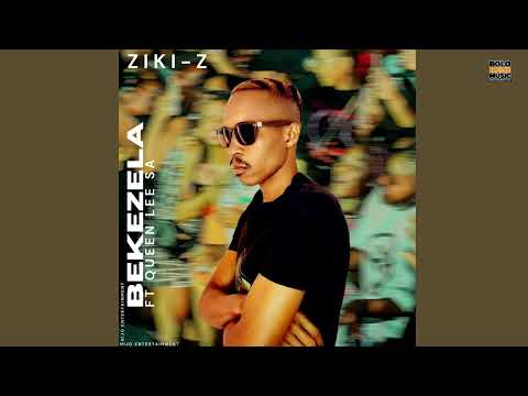 Bekezela - Ziki Z Ft Queen Lee SA (Official Audio)