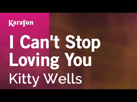 Karaoke I Can't Stop Loving You - Kitty Wells * - UCbqcG1rdt9LMwOJN4PyGTKg