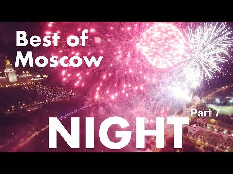 Best of Moscow NIGHT & Firework Aerial FPV footage/ Part 7 of 7/ Полет над ночной Москвой и салютом - UCvZwXOK7gKih4tfocslKyLA