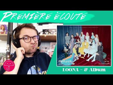 Vidéo [PREMIÈRE ÉCOUTE]    & AND de LOONA