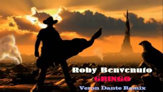 Roby Benvenuto - Gringo (Veron Dante 2k13 Vox Bootleg)