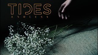 Tides - Endless (OFFICIAL MUSIC VIDEO)