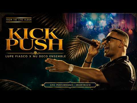Lupe Fiasco & Nu Deco Ensemble - Kick Push | Live from Miami Beach