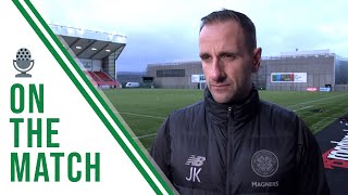 John Kennedy on the Match | Clyde 0-3 Celtic | Job done!