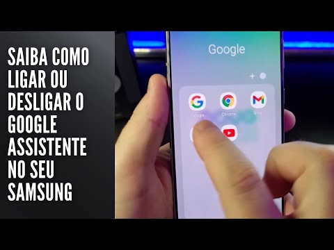 Saiba como ligar ou desligar o Google Assistente no seu Samsung