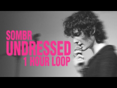 sombr - undressed (1 hour loop)