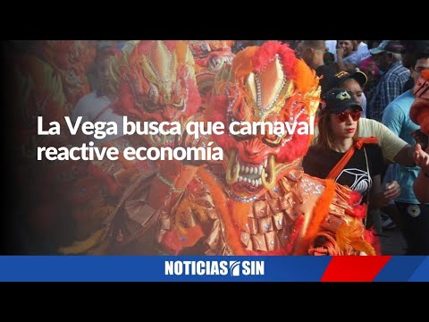 #EmisionEstelarSIN: La Vega busca que carnaval reactive economía