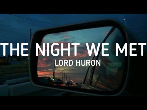 Lord Huron - The Night We Met (Lyrics)