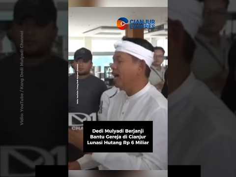 Dedi Mulyadi Berjanji Bantu Gereja di Cianjur Lunasi Hutang Rp 6 Miliar #kangdedymulyadi #shorts