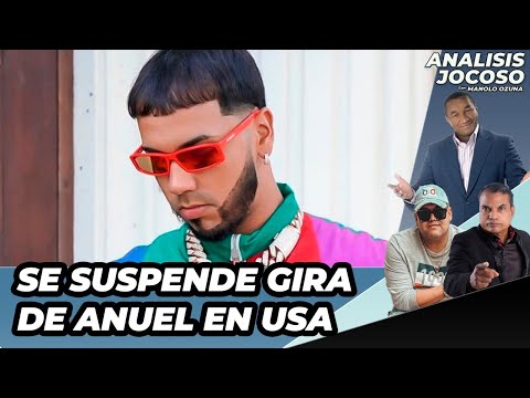 ANALISIS JOCOSO - ANUEL CANCELA GIRA POR ESTADOS UNIDOS