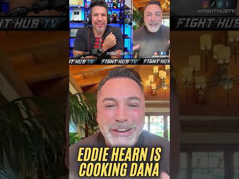 De La Hoya BACKS <strong>Eddie</strong> Hearn for cooking Dana White!