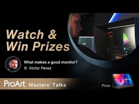 Join ProArt Masters' Talks- What makes a good monitor? - Victor Perez X ProArt  | ASUS