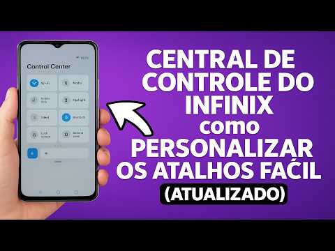 Como Personalizar os Atalhos da Central de Controle no INFINIX