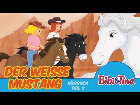 Bibi & Tina Hörbuch: Der weiße Mustang - 1 Stunde Entspannung!!! (Teil 2)