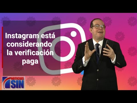 En la Red: Instagram está considerando la verificación paga