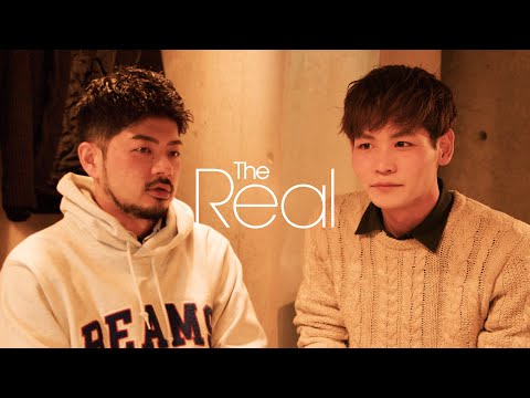 【The Real】 - それぞれのリアル - Episode22 RIKKUN & ZIN