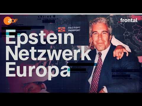 Jeffrey Epsteins Netzwerk in Europa | frontal