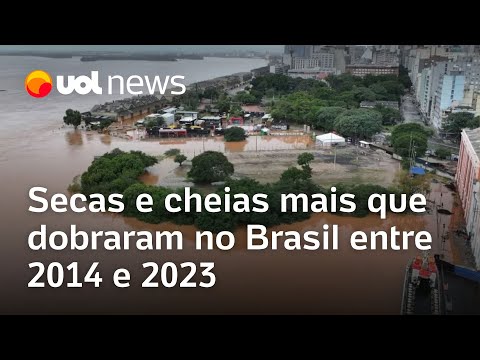 Secas e cheias mais que dobraram no Brasil entre 2014 e 2023 | Carlos Nobre