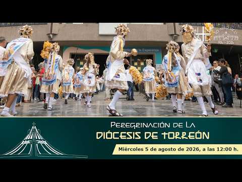 Diócesis de Torreón, 5 de  Agosto de 2026, 12:00 h.