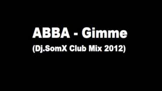 Gimme (Dj.SomX Club MIx 2012)