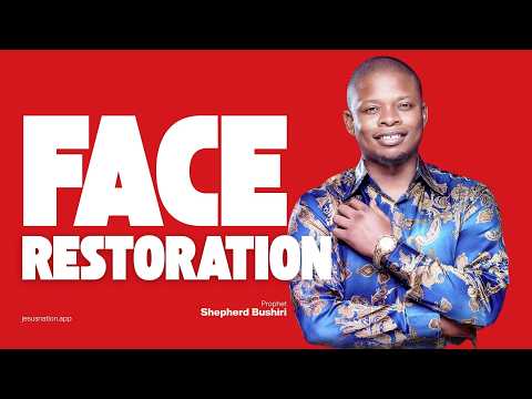 FACE RESTORATION | PROPHET SHEPHERD BUSHIRI