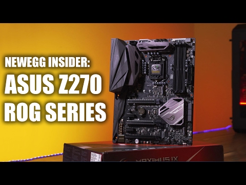 Newegg Insider: ASUS Z270 ROG MAXIMUS Series Motherboards - UCJ1rSlahM7TYWGxEscL0g7Q