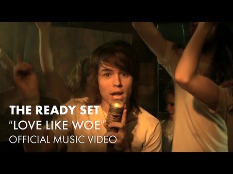 The Ready Set - Love Like Woe (Video)