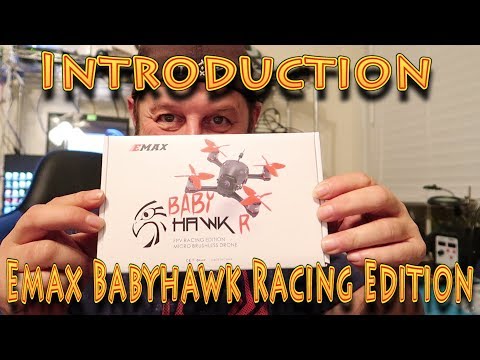 Intro: EMAX BABYHAWK RACE EDITION FPV Micro Racing Drone!!! (02.27.2018) - UC18kdQSMwpr81ZYR-QRNiDg