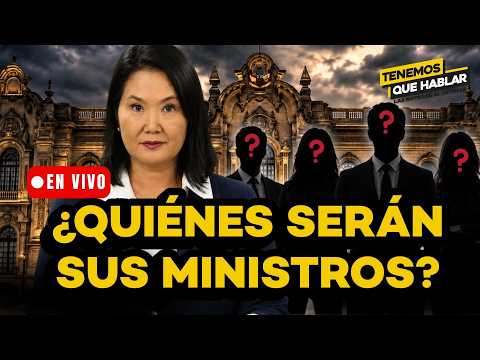 🔴KEIKO FUJIMORI ALISTA SU GABINETE: LOS NOMBRES Y RETOS DEL NUEVO GOBIERNO | TQH