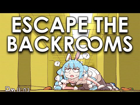 【Escape the Backrooms】世界で話題の不気味すぎる部屋を歩くゲーム『バックルーム』に閉じ込められた！！！ぺこ！【ホロライブ/兎田ぺこら】