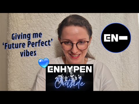 Vidéo ENHYPEN  'Outside' MV REACTION