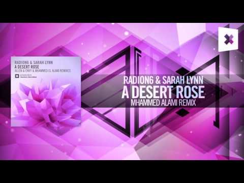 Radion6 & Sarah Lynn - A Desert Rose (Mhammed El Alami Remix) Amsterdam Trance - UCsoHXOnM64WwLccxTgwQ-KQ