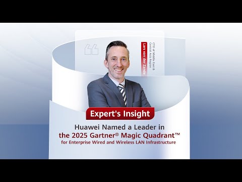 Huawei has been named a Leader in the 2025 Gartner® Magic Quadrant™