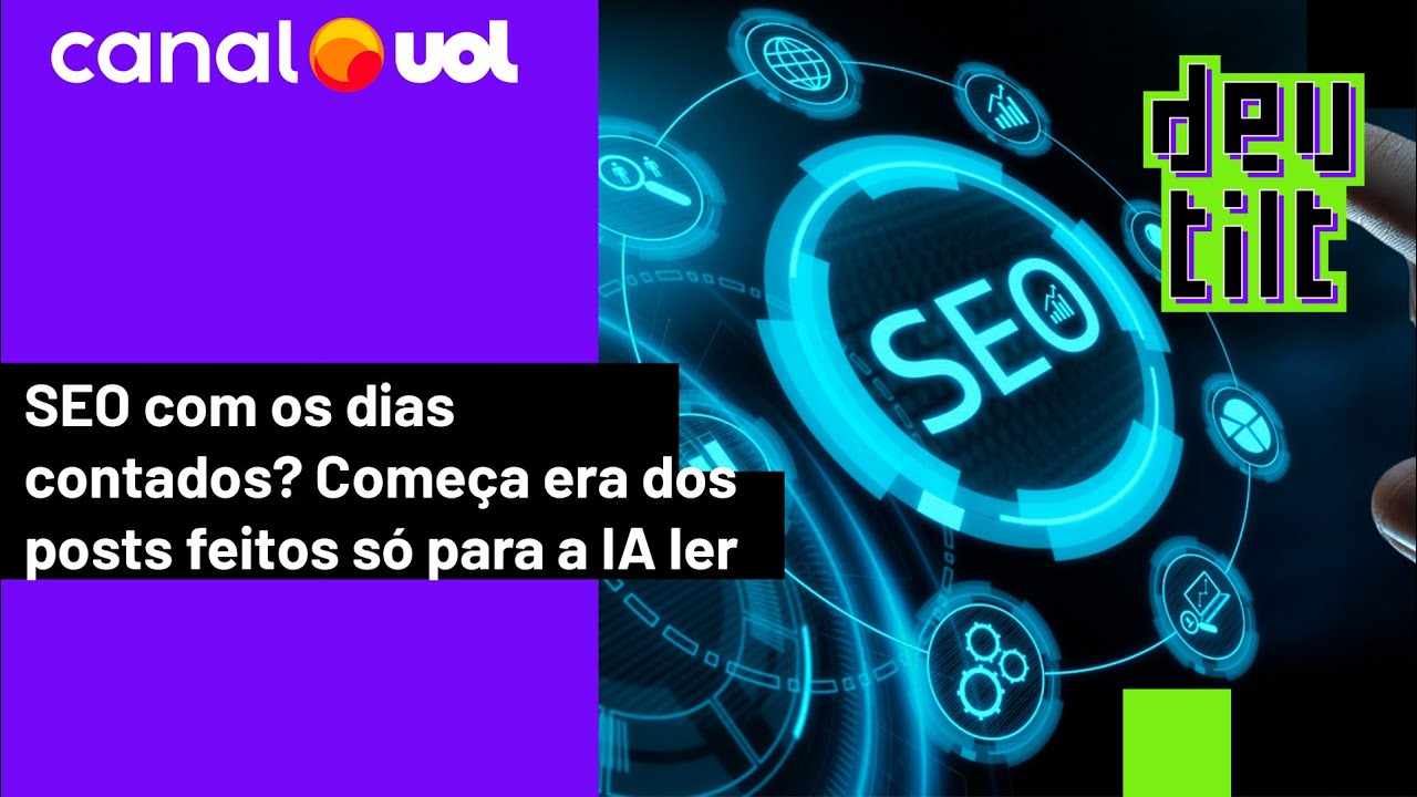 SEO com os dias contados Começa era dos posts feitos só para a IA ler