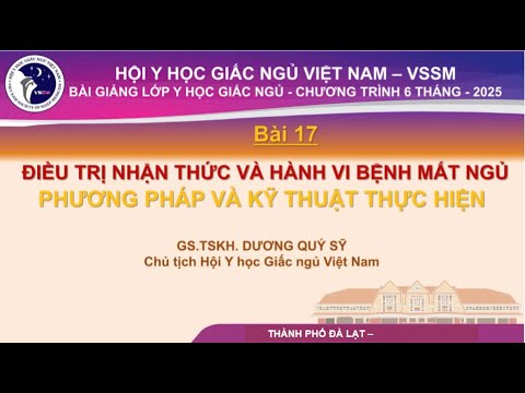 Bài 17 ĐIỀU TRỊ NHẬN THỨC VÀ HÀNH VI BỆNH MẤT NGỦ