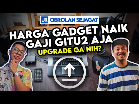 Harga gadget makin naik, tapi gaji? Gitu-gitu aja