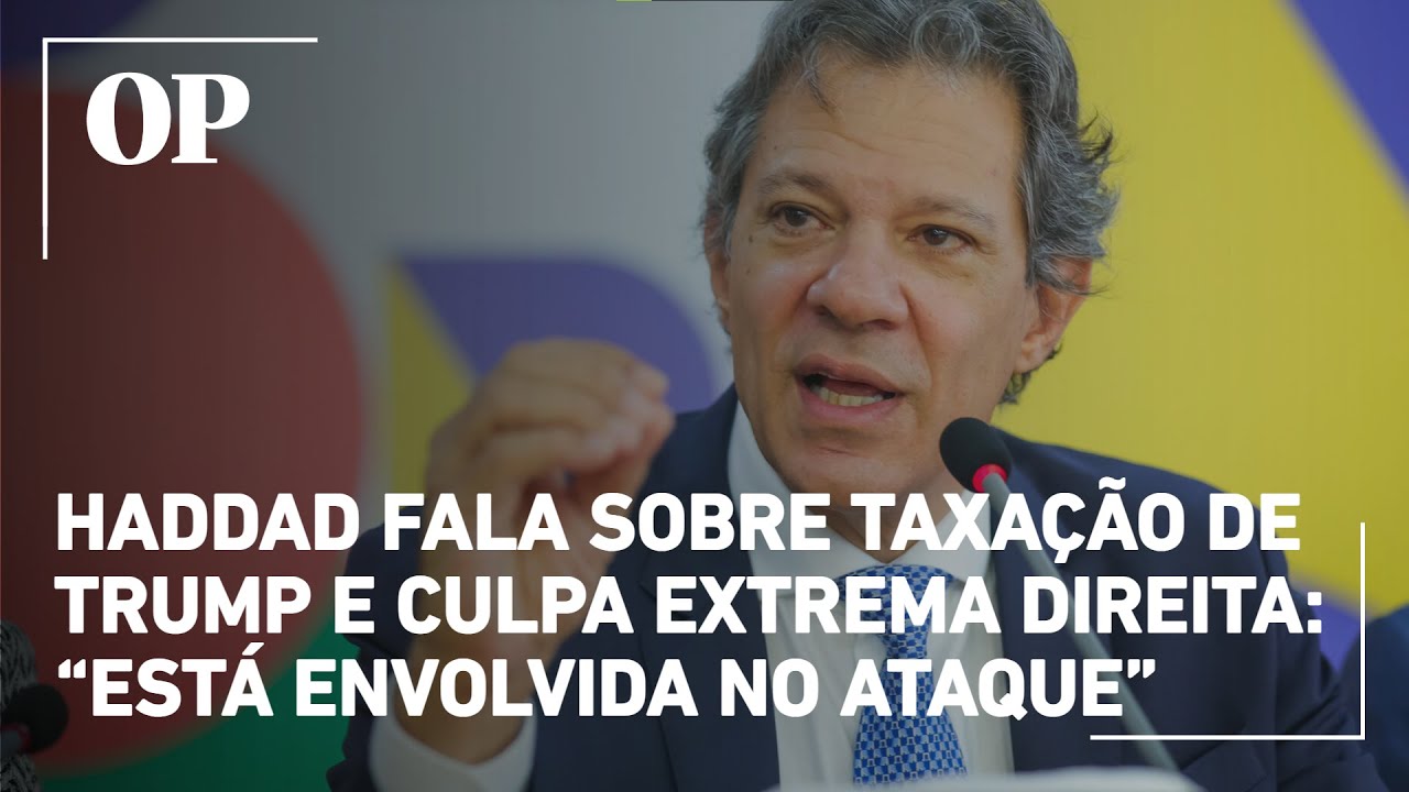 Haddad fala sobre taxação de Trump e culpa extrema direita está envolvida no ataque