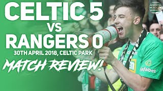 CELTIC 5 RANGERS 0 | What do I even say? | MATCH REACTION/REVIEW!