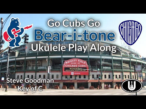 Go Cubs Go Baritone Ukulele Play Along