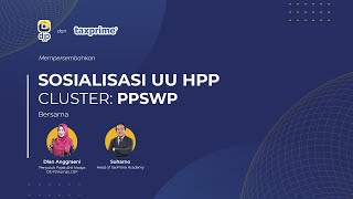 DJP - TaxPrime “Sosialisasi UU HPP Cluster Program Pengungkapan Sukarela Wajib Pajak PPSWP”