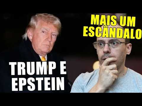 MAIS UM ESCÂNDALO DE TRUMP NOS ARQUIVOS DO EPSTEIN