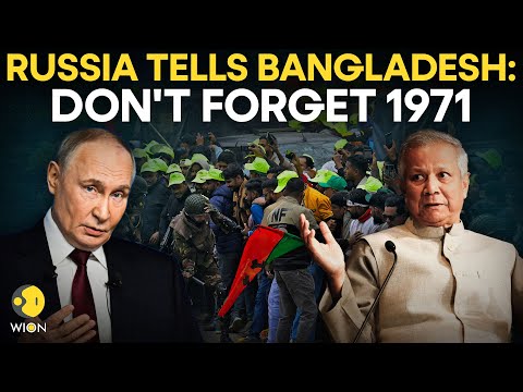 Bangladesh-India Tensions Live: Russia Tells Bangladesh to Remember India's Role in 1971 | WION