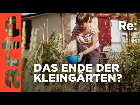 Die Kleingarten-Rebellen | ARTE Re: