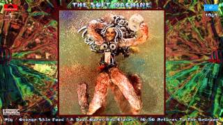 The Soft Machine - Pig / Orange Skin Food / A Door Opens And Closes / … [Canterbury Scene] (1969)