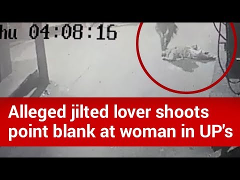 On Cam: Alleged jilted lover shoots point blank at woman in UP's Shamli