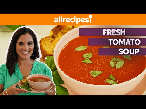 How to Make Fresh Tomato Soup | Get Cookin' | Allrecipes.com