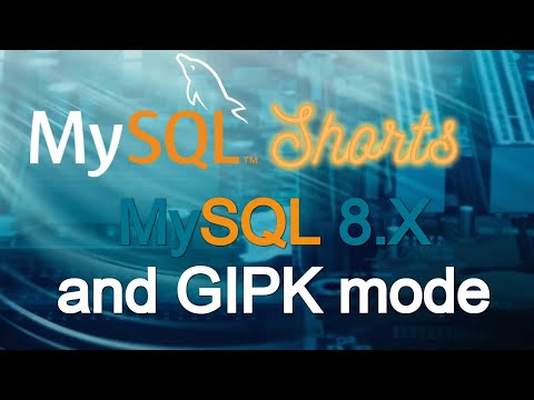 Episode-050 - MySQL 8.x and GIPK mode