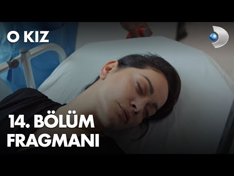 O Kız 14. Bölüm Fragmanı